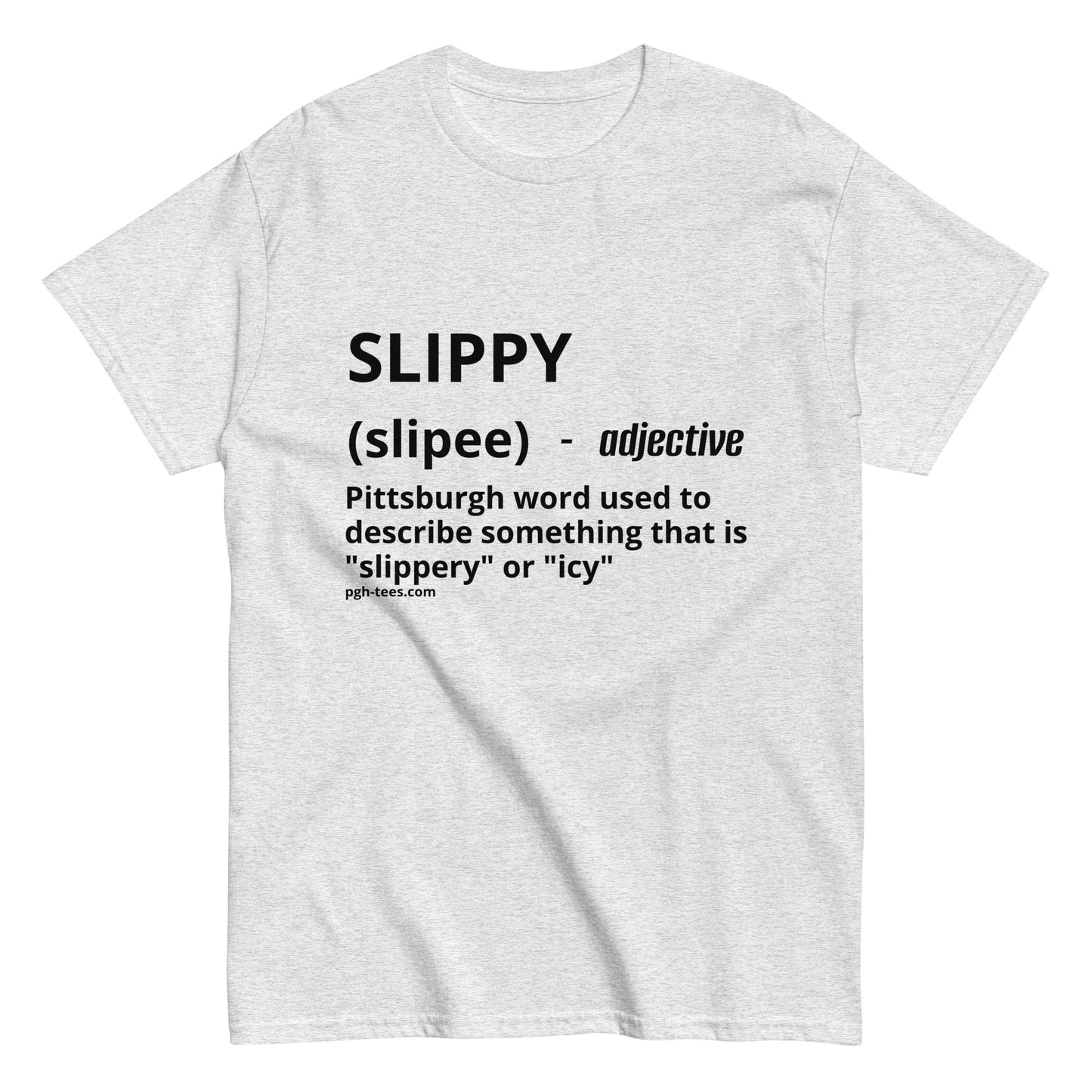 PITTSBURGHESE SERIES - SLIPPY