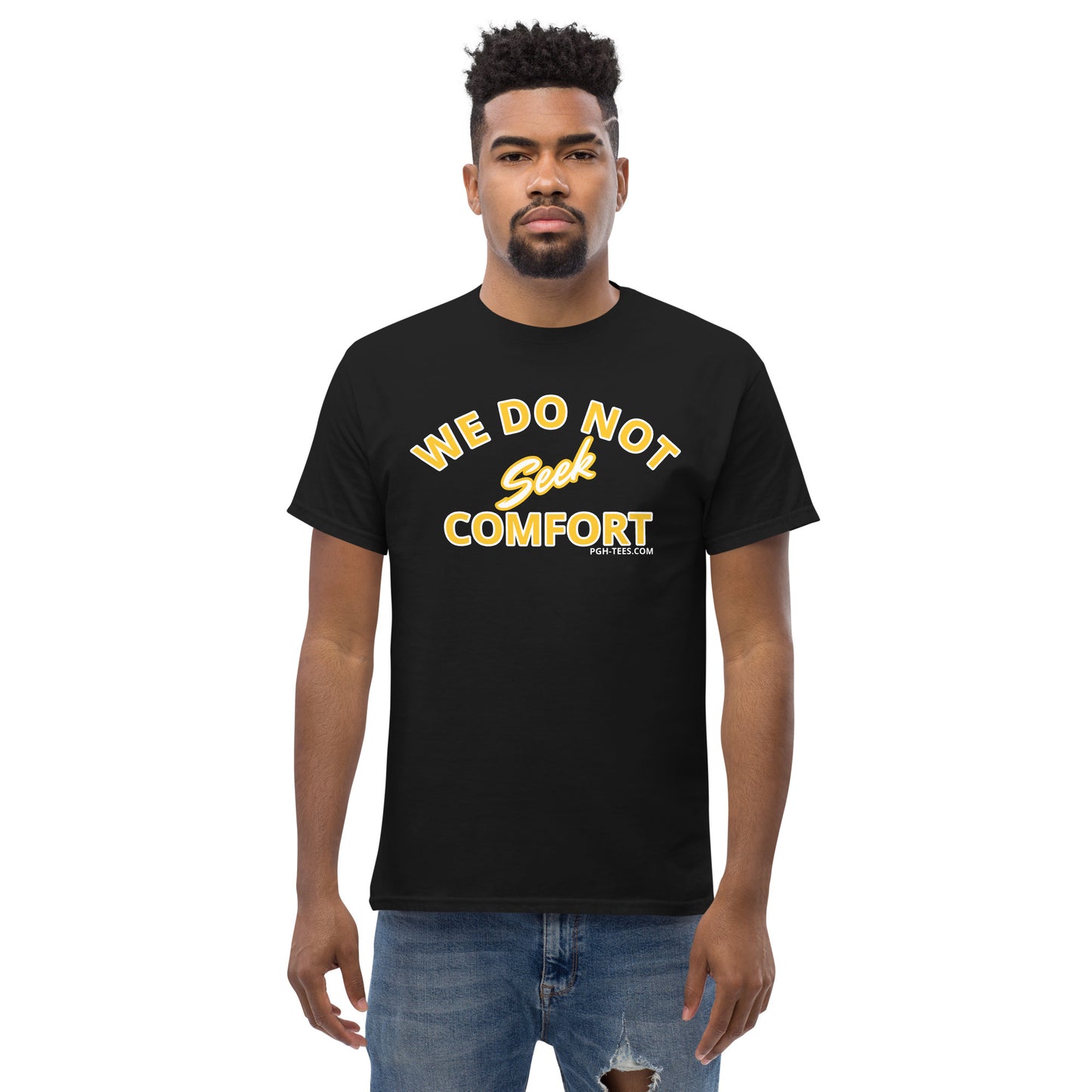 WE DO NOT SEEK COMFORT