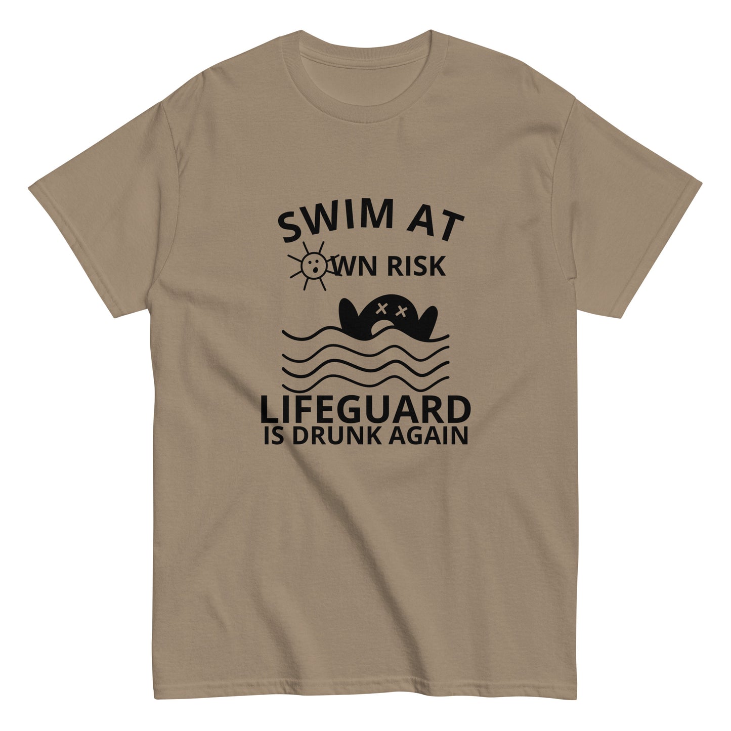 SWIM AT OWN RISK LIFEGUARD IS DRUNK AGAIN