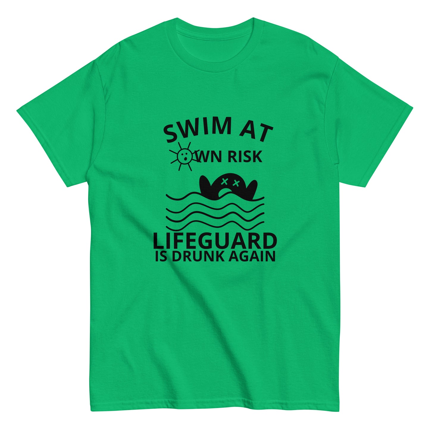 SWIM AT OWN RISK LIFEGUARD IS DRUNK AGAIN