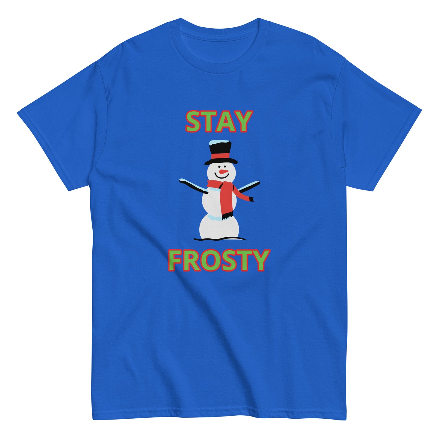 STAY FROSTY