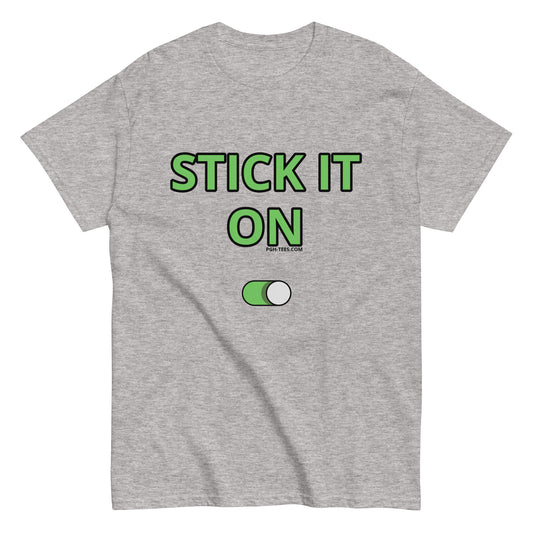 STICK IT ON