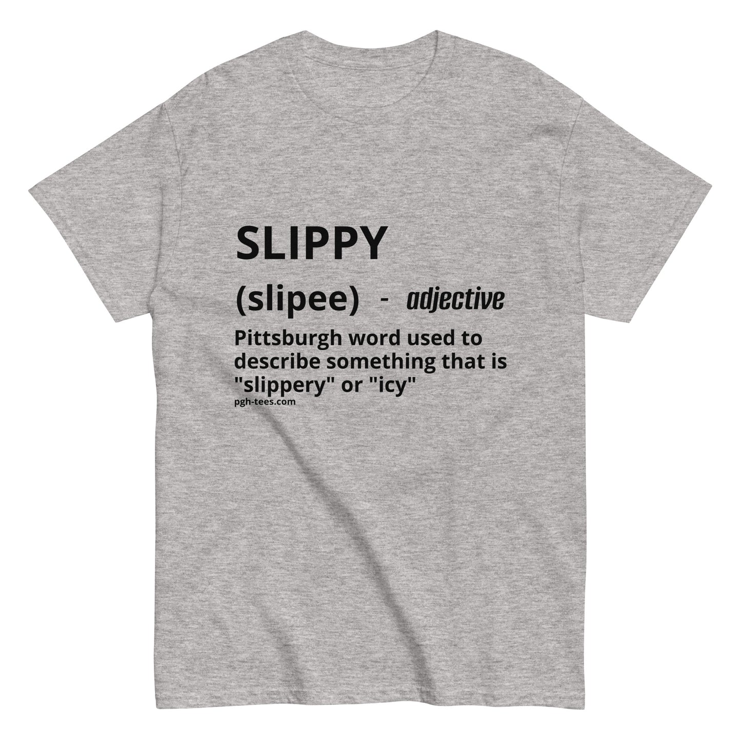 PITTSBURGHESE SERIES - SLIPPY