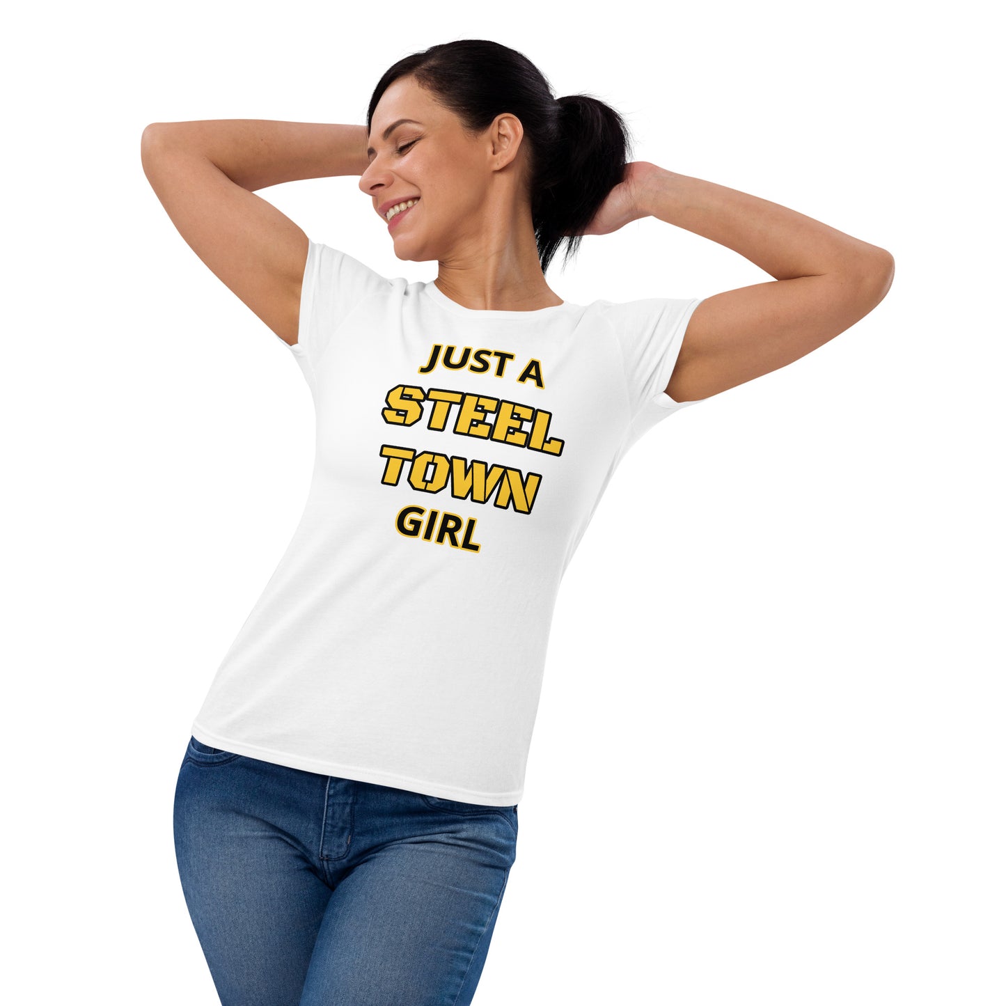 JUST A STEEL TOWN GIRL - LADIES TEE